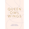 Queen Owl Wings: A Collection of Poems - Paperback