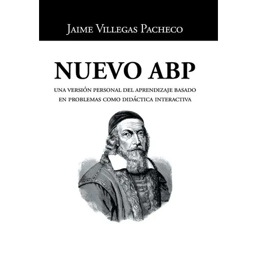Nuevo ABP: Una versión personal del aprendizaje basado en problemas como didáctica interactiva - Hardcover