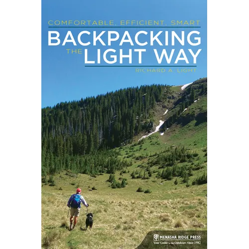 Backpacking the Light Way: Comfortable, Efficient, Smart - Hardcover