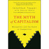 The Myth of Capitalism: Monopolies and the Death of Competition - Paperback