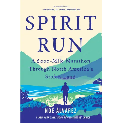 Spirit Run: A 6,000-Mile Marathon Through North America's Stolen Land - Paperback