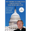 My American Struggle for Justice in Northern Ireland [Third Us Edition 2019] - Paperback