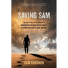 Saving Sam: The True Story of an American's Disappearance in Syria and His Family's Extraordinary Fight to Bring Him Home - Hardcover