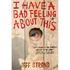 I Have a Bad Feeling about This - Paperback