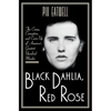 Black Dahlia, Red Rose: The Crime, Corruption, and Cover-Up of America's Greatest Unsolved Murder - Hardcover