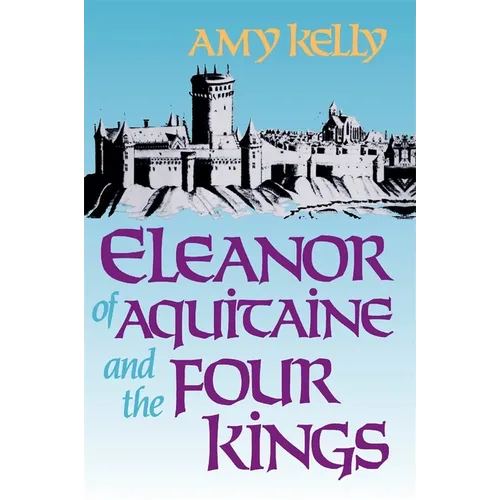 Eleanor of Aquitaine and the Four Kings - Paperback