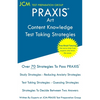 PRAXIS Art Content Knowledge - Test Taking Strategies: PRAXIS 5134 - Free Online Tutoring - New 2020 Edition - The latest strategies to pass your exam - Paperback