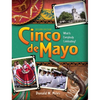 Cinco de Mayo: Cinco de Mayo: What is Everybody Celebrating? (2nd Ed.) - Hardcover