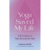 Yoga Saved My Life - Hardcover