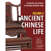 The Century Collection at the National Museum of China: Volume 4: Ancient Chinese Life - Hardcover
