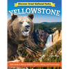 Discover Great National Parks: Yellowstone: Kids' Guide to History, Wildlife, Geysers, Hiking, and Preservation - Paperback