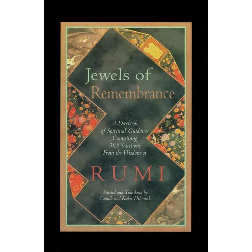Jewels of Remembrance: A Daybook of Spiritual Guidance Containing 365 Selections from the Wisdom of Rumi - Paperback