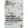 Anarchism, Organization and Management: Critical Perspectives for Students - Paperback