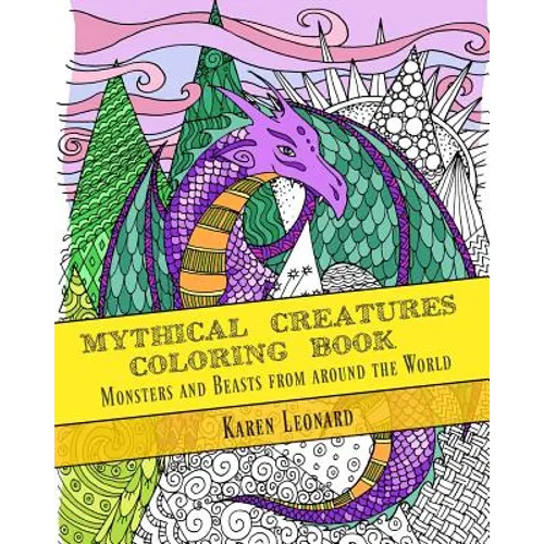 Mythical Creatures Coloring Book: Monsters and Beasts from around the World - Paperback