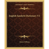 English Sanskrit Dictionary V2 - Paperback