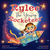 Rylee The Young Rocketeer: A Kids Book About Imagination and Following Your Dreams - Paperback