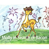 Molly in Search of Bacon - Hardcover