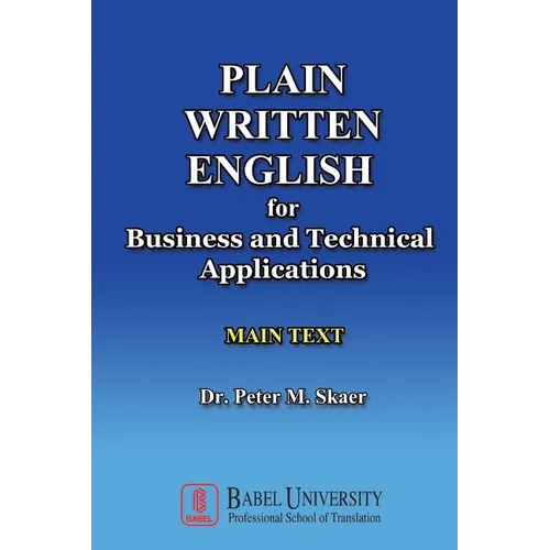 Plain Written English for Business and Technical Applications MAIN TEXT - Paperback