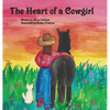 The Heart of a Cowgirl - Hardcover