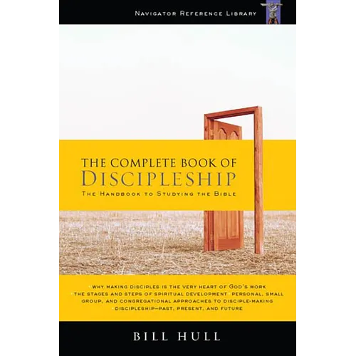 The Complete Book of Discipleship: On Being and Making Followers of Christ - Paperback