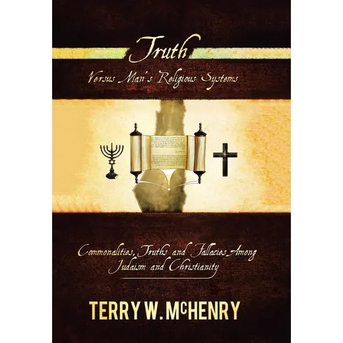 Truth Versus Man'S Religious Systems - Hardcover
