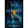 The Summer We Buried - Hardcover