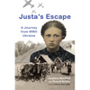 Justa's Escape: A Journey from WWII Ukraine - Paperback