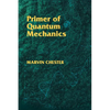 Primer of Quantum Mechanics - Paperback