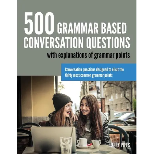 500 Grammar Based Conversation Questions - Paperback