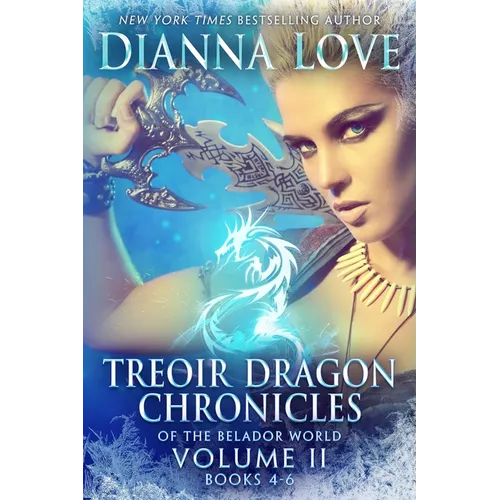 Treoir Dragon Chronicles of the Belador World(TM): Volume II, Books 4-6 - Paperback