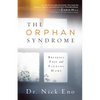 The Orphan Syndrome: Breaking Free and Finding Home - Paperback