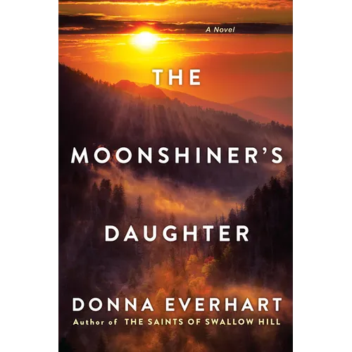 The Moonshiner's Daughter: A Southern Coming-Of-Age Saga of Family and Loyalty - Paperback