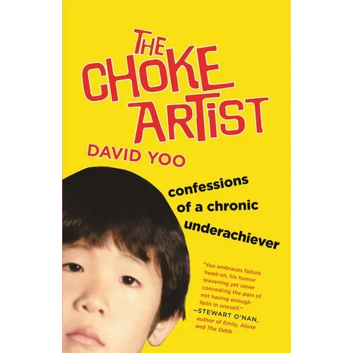 The Choke Artist: Confessions of a Chronic Underachiever - Paperback