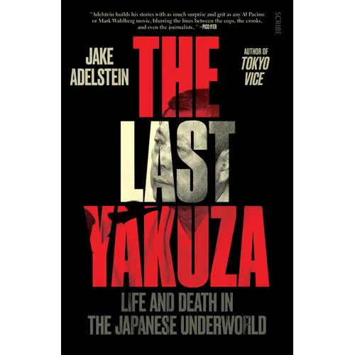 The Last Yakuza: Life and Death in the Japanese Underworld - Paperback
