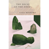 The Decay of the Angel: The Sea of Fertility, 4 - Paperback