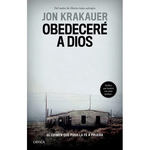Obedeceré a Dios: El Crimen Que Puso La Fe a Prueba / Under the Banner of Heaven. a Story of Violent Faith - Paperback