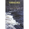 Turbulence: Leaders, Educators, and Students Responding to Rapid Change - Paperback