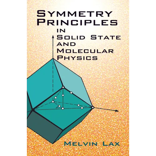 Symmetry Principles in Solid State and Molecular Physics - Paperback