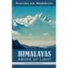 Himalayas - Abode of Light - Paperback