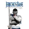 Jericho's Bane: Path to Desolation Part 2 - Paperback