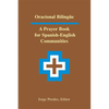 Oracional Bilingüe: A Prayer Book for Spanish-English Communities - Paperback