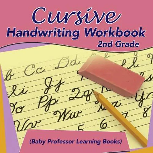 Cursive Handwriting Workbook 2nd Grade (Baby Professor Learning Books) - Paperback