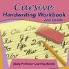 Cursive Handwriting Workbook 2nd Grade (Baby Professor Learning Books) - Paperback