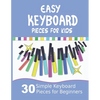 Easy Keyboard Pieces for Kids: 30 Simple Keyboard Pieces for Beginners Easy Keyboard Songbook for Kids (Popular Keyboard Sheet Music with Letters) - Paperback