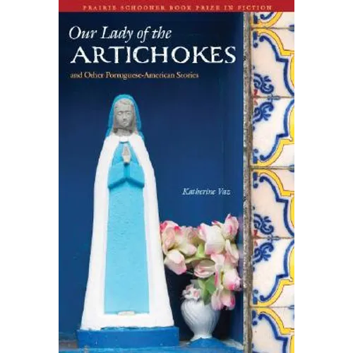 Our Lady of the Artichokes and Other Portuguese-American Stories - Paperback