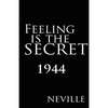 Feeling Is the Secret 1944 - Hardcover