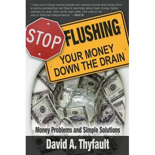 Stop Flushing Your Money Down the Drain - Paperback