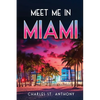 Meet Me in Miami - Paperback