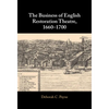 The Business of English Restoration Theatre, 1660-1700 - Hardcover