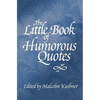 The Little Book of Humorous Quotes - Paperback